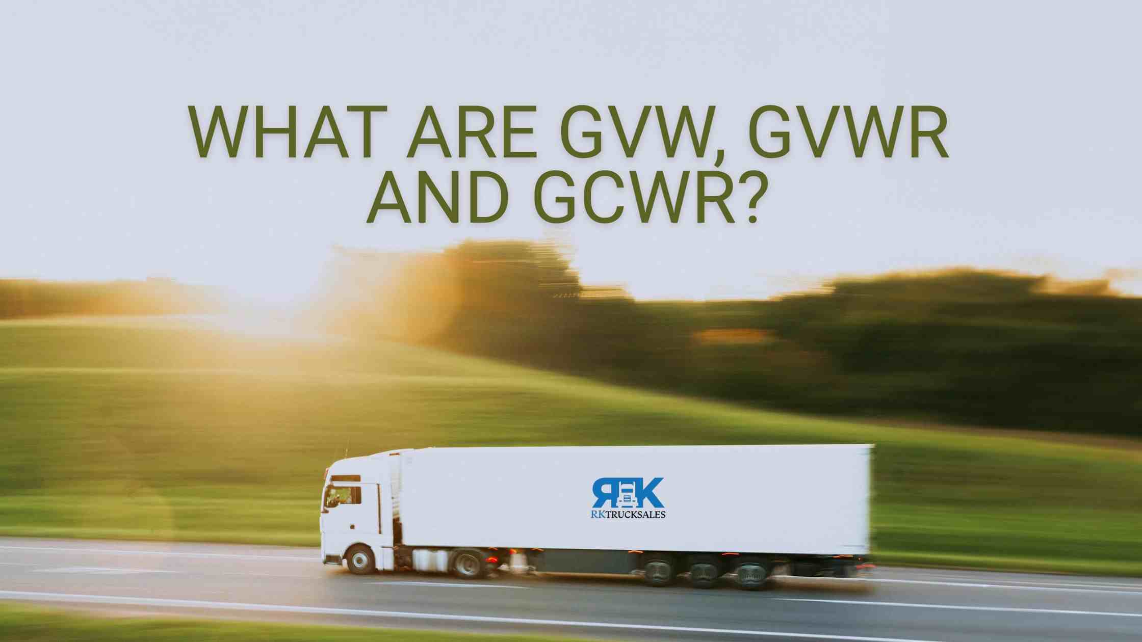 What are GVW, GVWR, GCWR and CDL Rules?